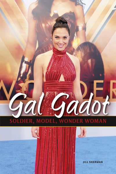 Gal Gadot: Soldier, Model, Wonder Woman