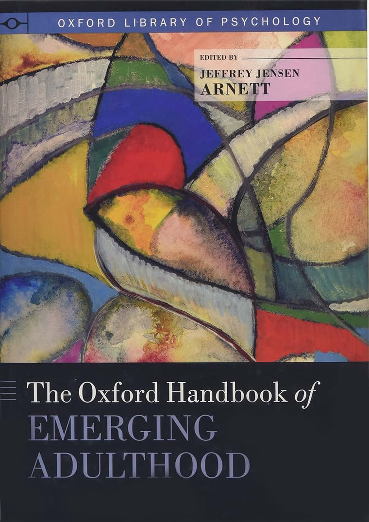 The Oxford Handbook of Emerging Adulthood (Oxford Library of Psychology)