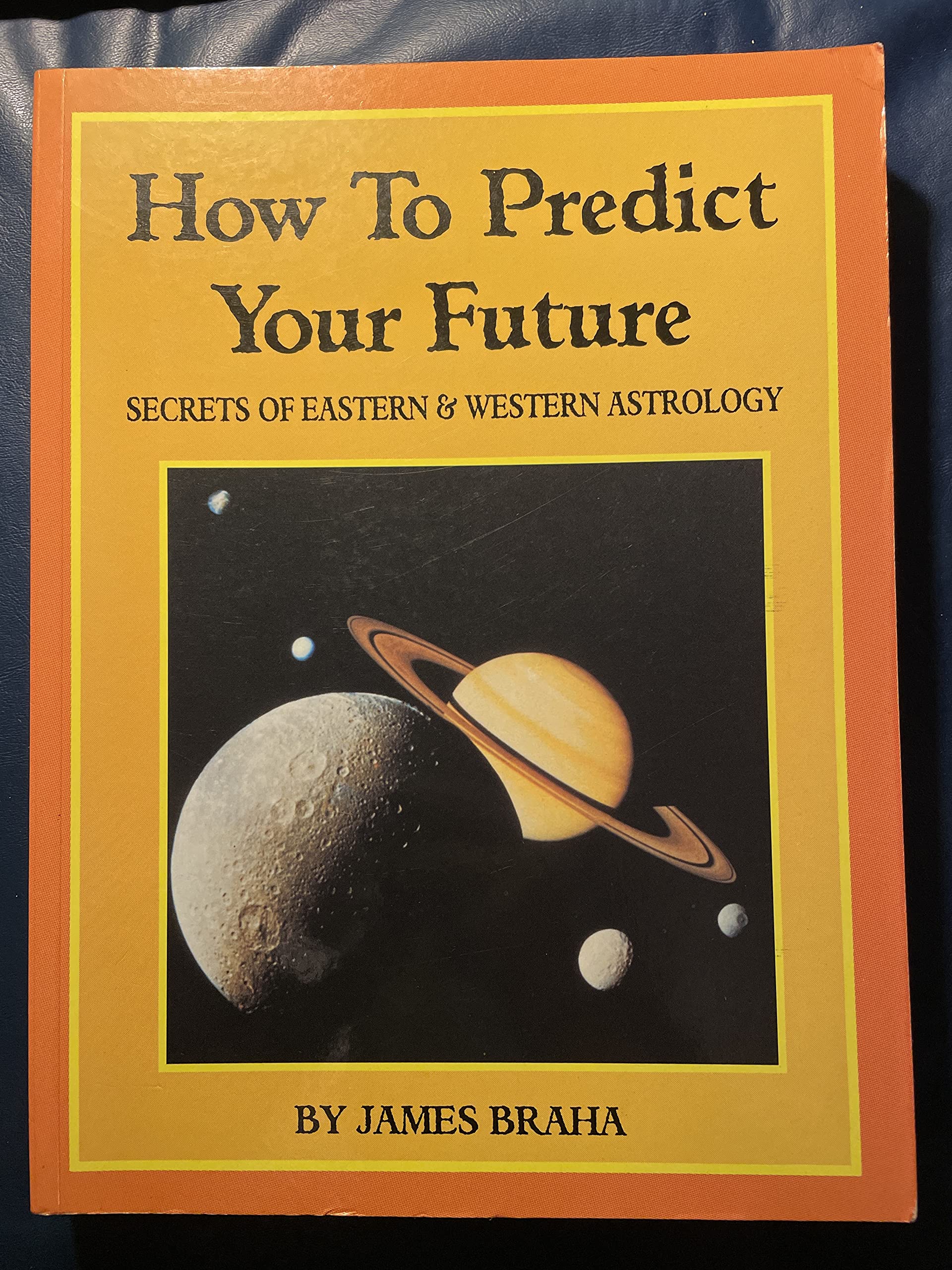 How to Predict Your Future: Secrets of Eastern and Western Astrology