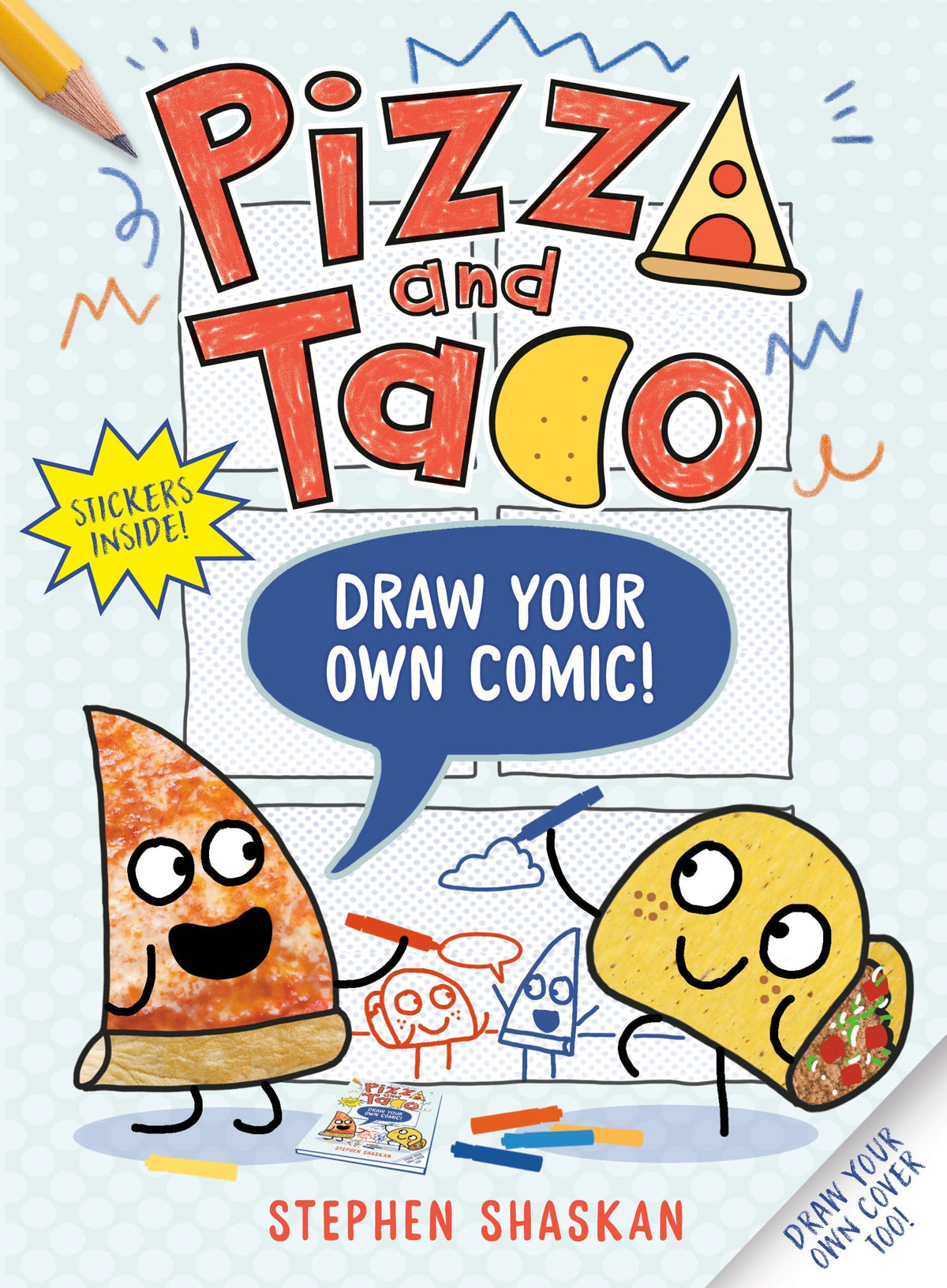 Pizza and Taco: Draw Your Own Comic!: Stickers Inside! [An Activity Book]