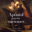 Apstol para las naciones: La vida y los tiempos de Pablo de Tarso  Apostle to the Nations: The Life and Times of Paul of Tarsus (Spanish Edition)