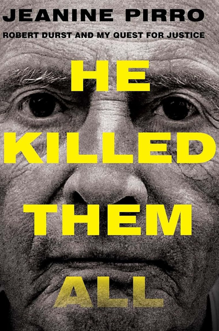 He Killed Them All: Robert Durst and My Quest for Justice