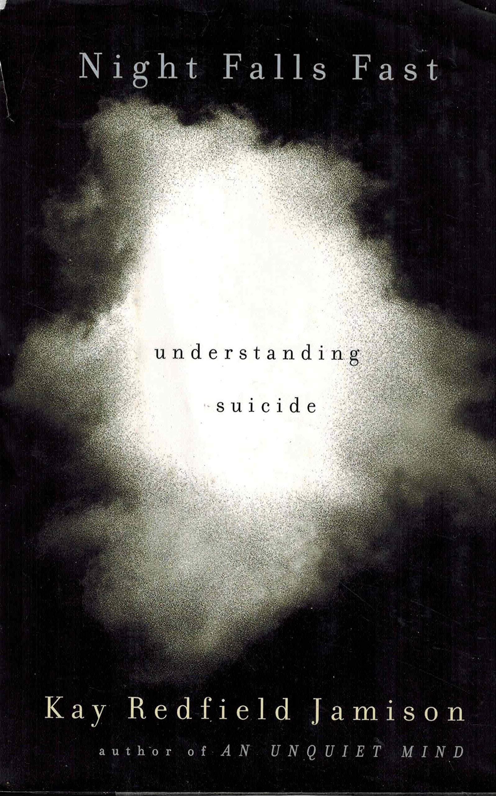 Night Falls Fast: Understanding Suicide