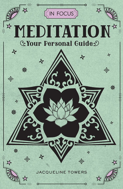 In Focus Meditation: Your Personal Guide (Volume 3) (In Focus, 3)
