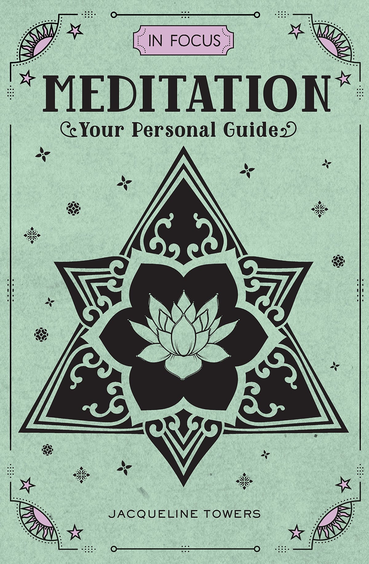 In Focus Meditation: Your Personal Guide (Volume 3) (In Focus, 3)