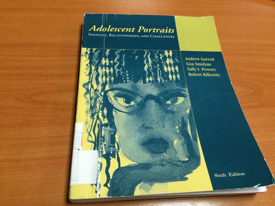 Adolescent Portraits: Identity, Relationships, and Challenges (6th Edition)