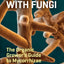 Teaming with Fungi: The Organic Grower's Guide to Mycorrhizae (Science for Gardeners)
