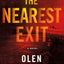 The Nearest Exit: A Novel (Milo Weaver, 2) by Olen Steinhauer