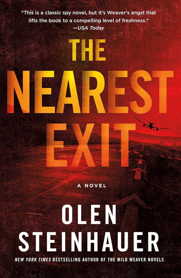 The Nearest Exit: A Novel (Milo Weaver, 2) by Olen Steinhauer