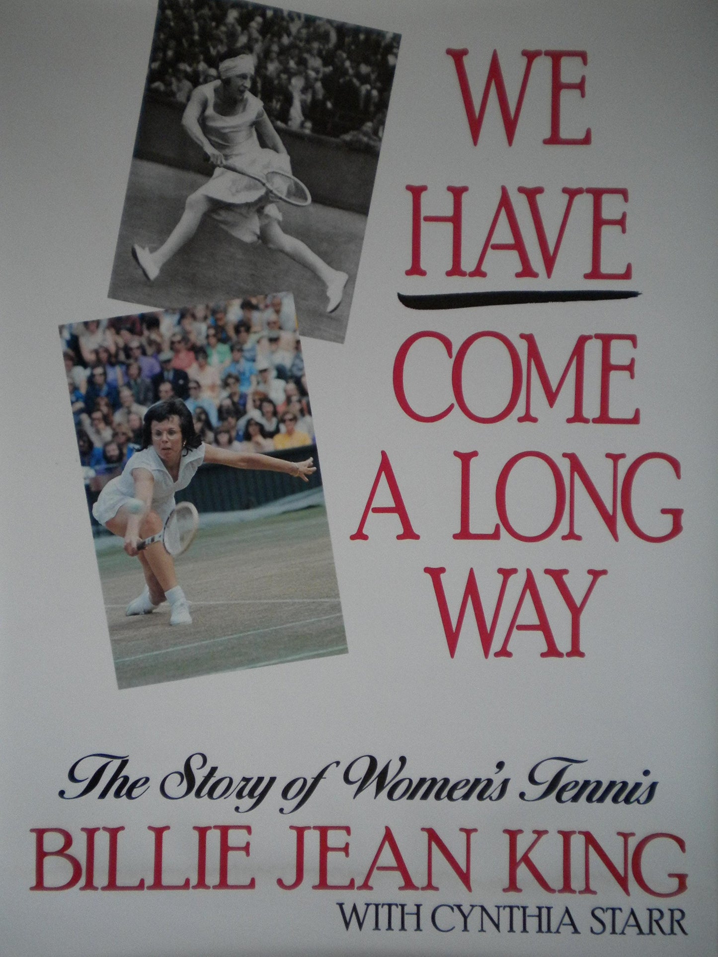 We Have Come a Long Way: The Story of Women's Tennis by King
