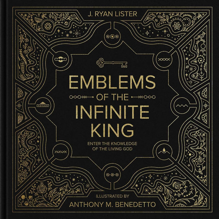 Emblems of the Infinite King: Enter the Knowledge of the Living God