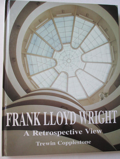 Frank Lloyd Wright: A Retrospective View