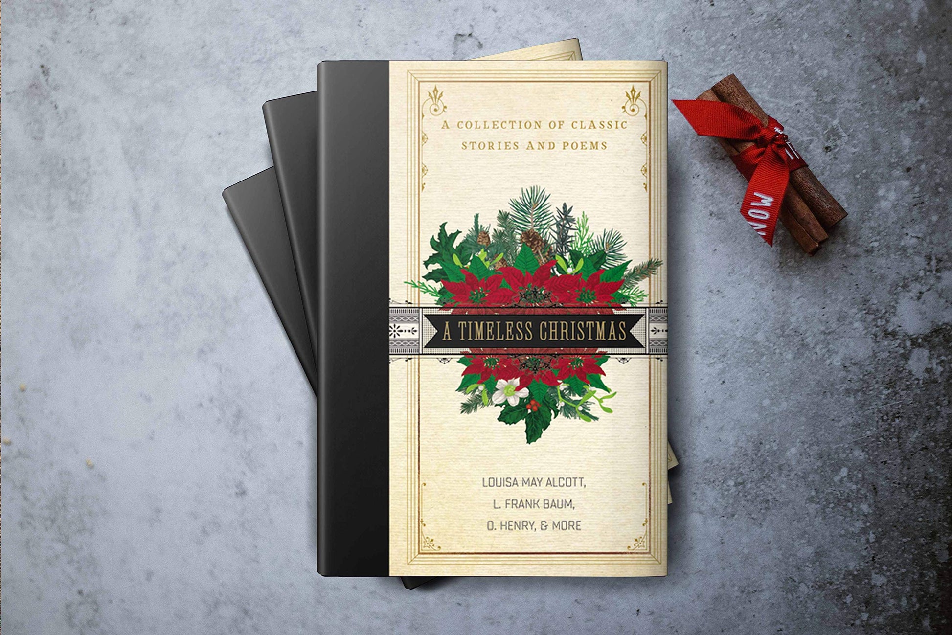 A Timeless Christmas: A Collection of Classic Stories and Poems