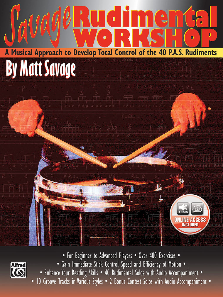 Savage Rudimental Workshop: A Musical Approach to Develop Total Control of the 40 P.A.S. Rudiments, Book & Online Audio (Bass)