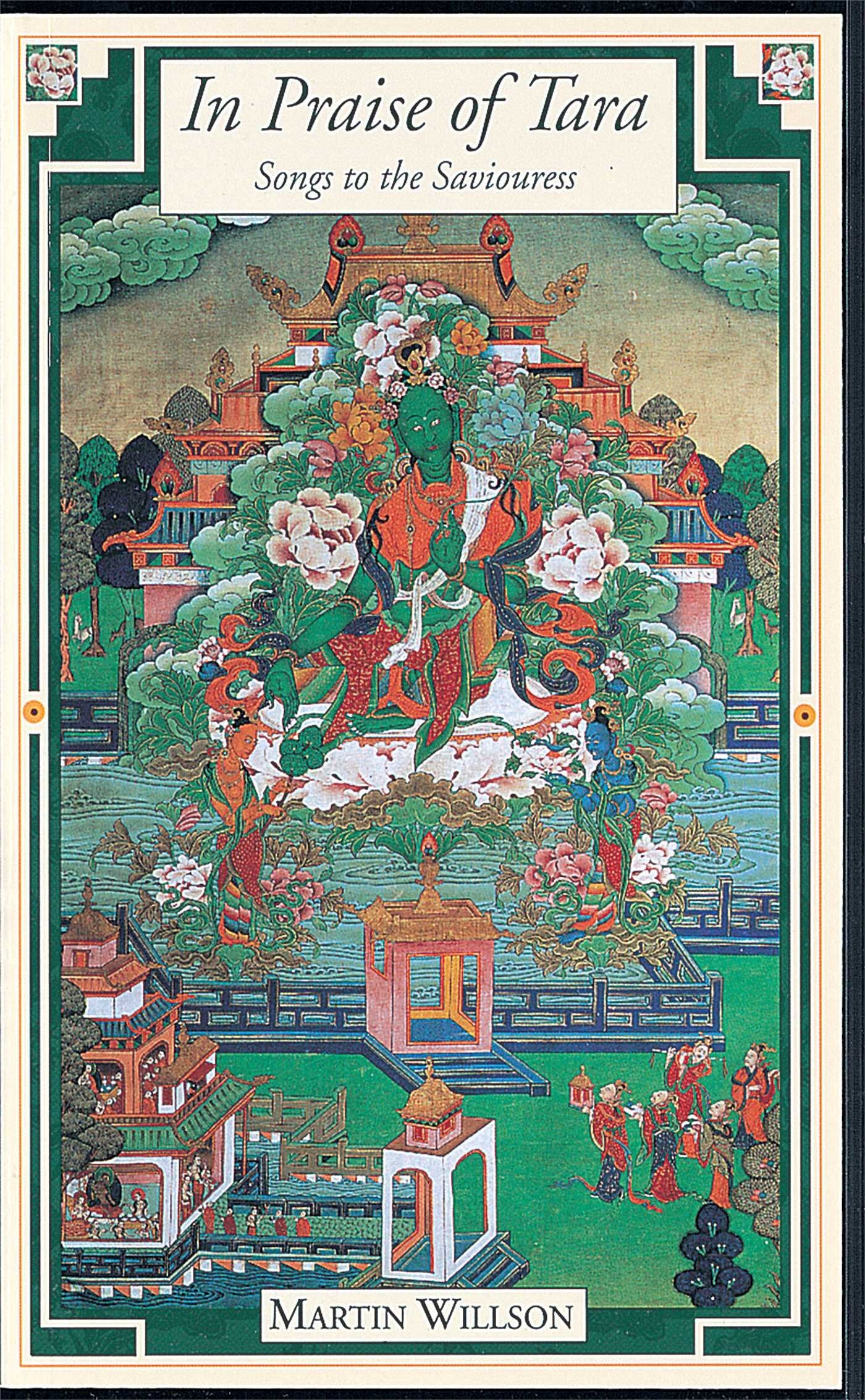 In Praise of Tara: Songs to the Saviouress by Willson, Marti