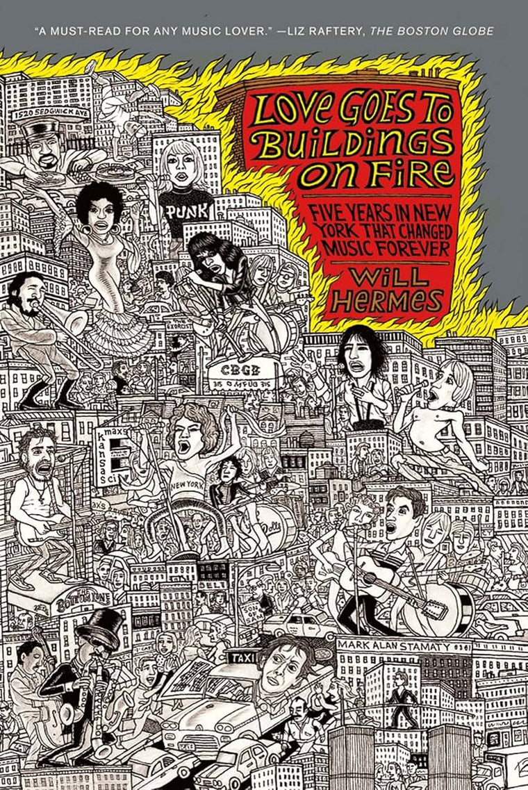 Love Goes to Buildings on Fire: Five Years in New York That