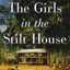 The Girls in the Stilt House: A Novel
