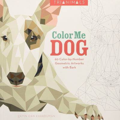 Trianimals: Color Me Dog: 60 Color-by-Number Geometric Artworks with Bark