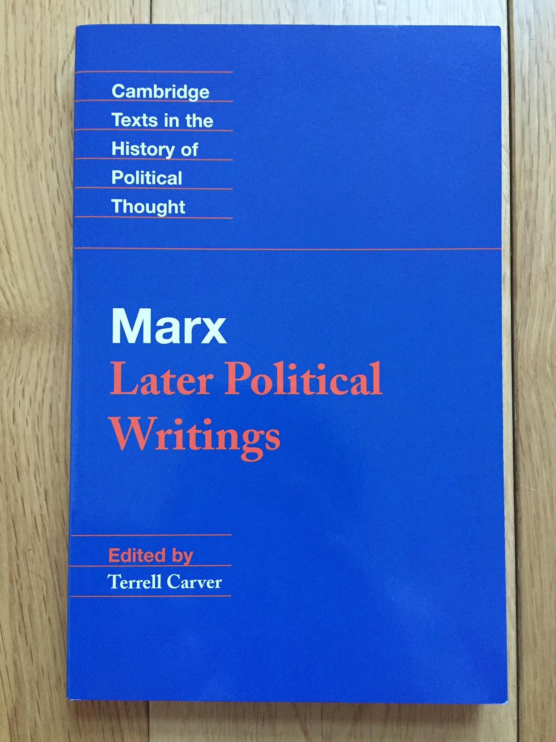 Marx: Later Political Writings (Cambridge Texts in the History of Political Thought)