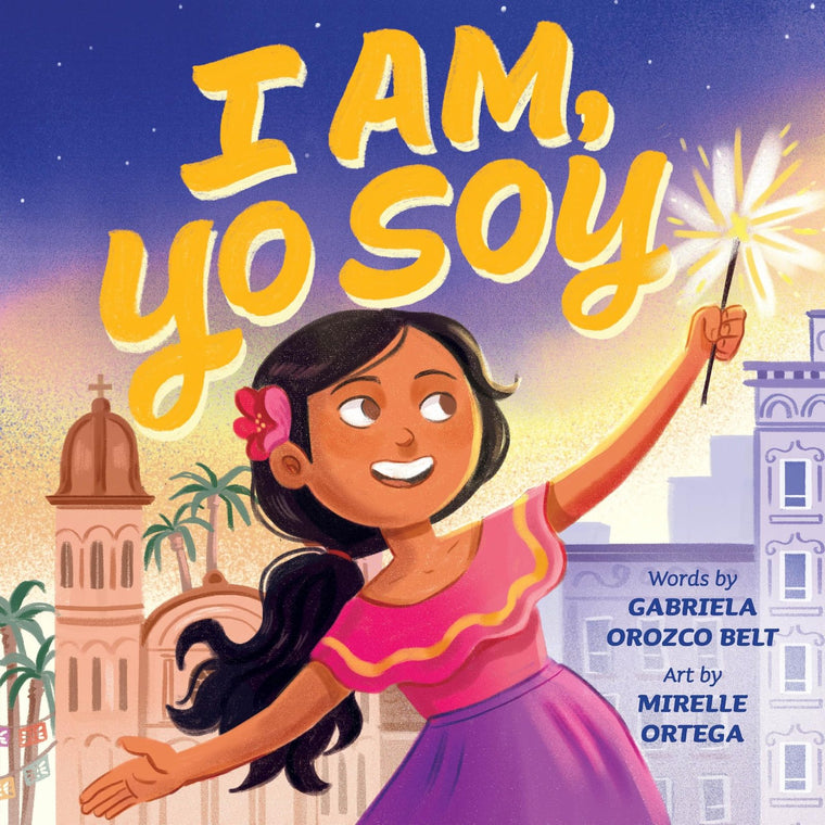 I Am, Yo Soy: Bilingual English-Spanish