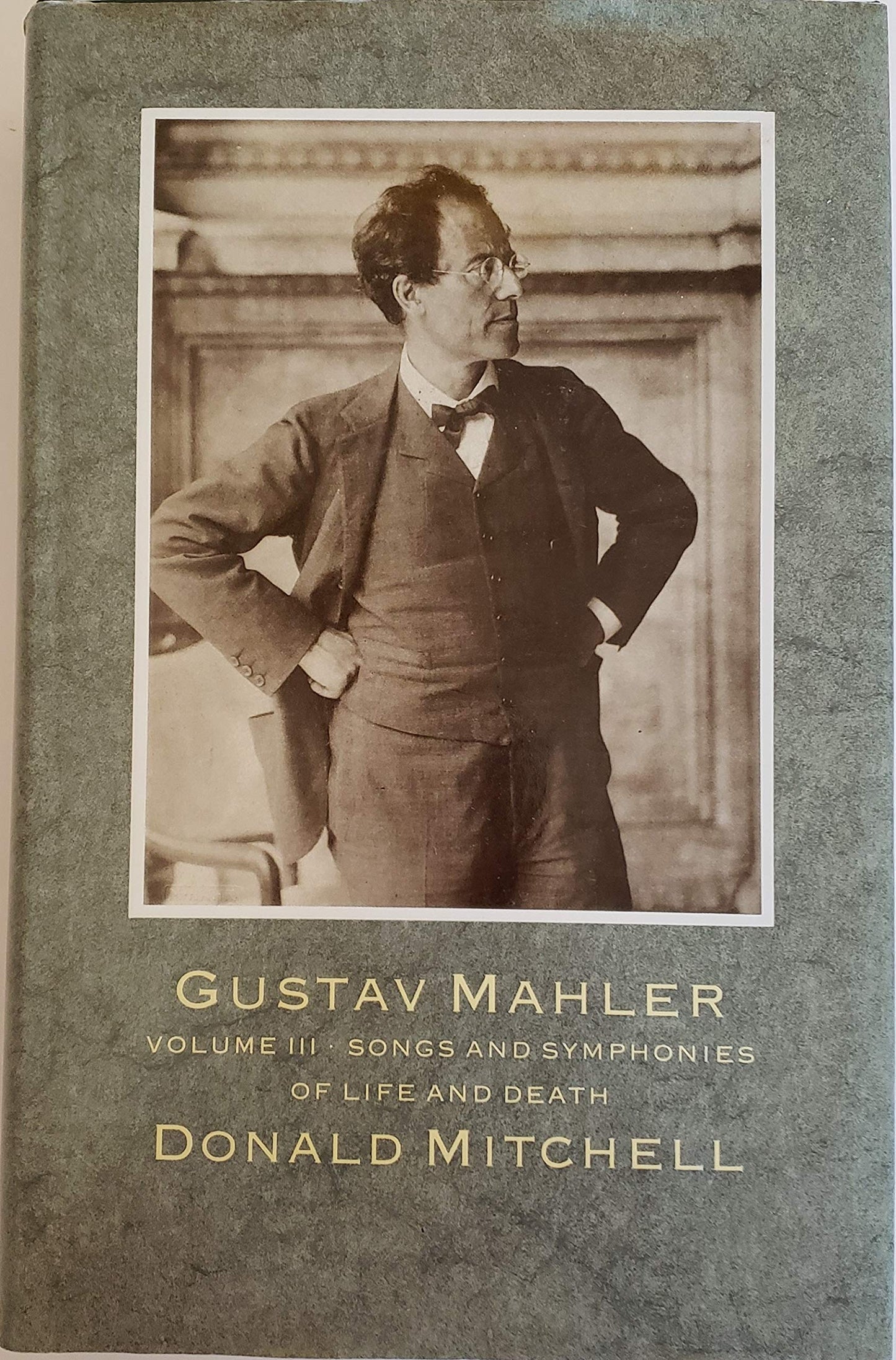Gustav Mahler: Songs and Symphonies of Life and Death