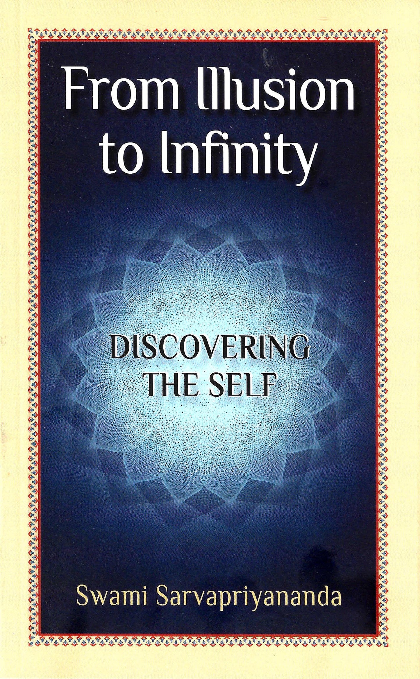 From Illusion to Infinity: Discovering the Self