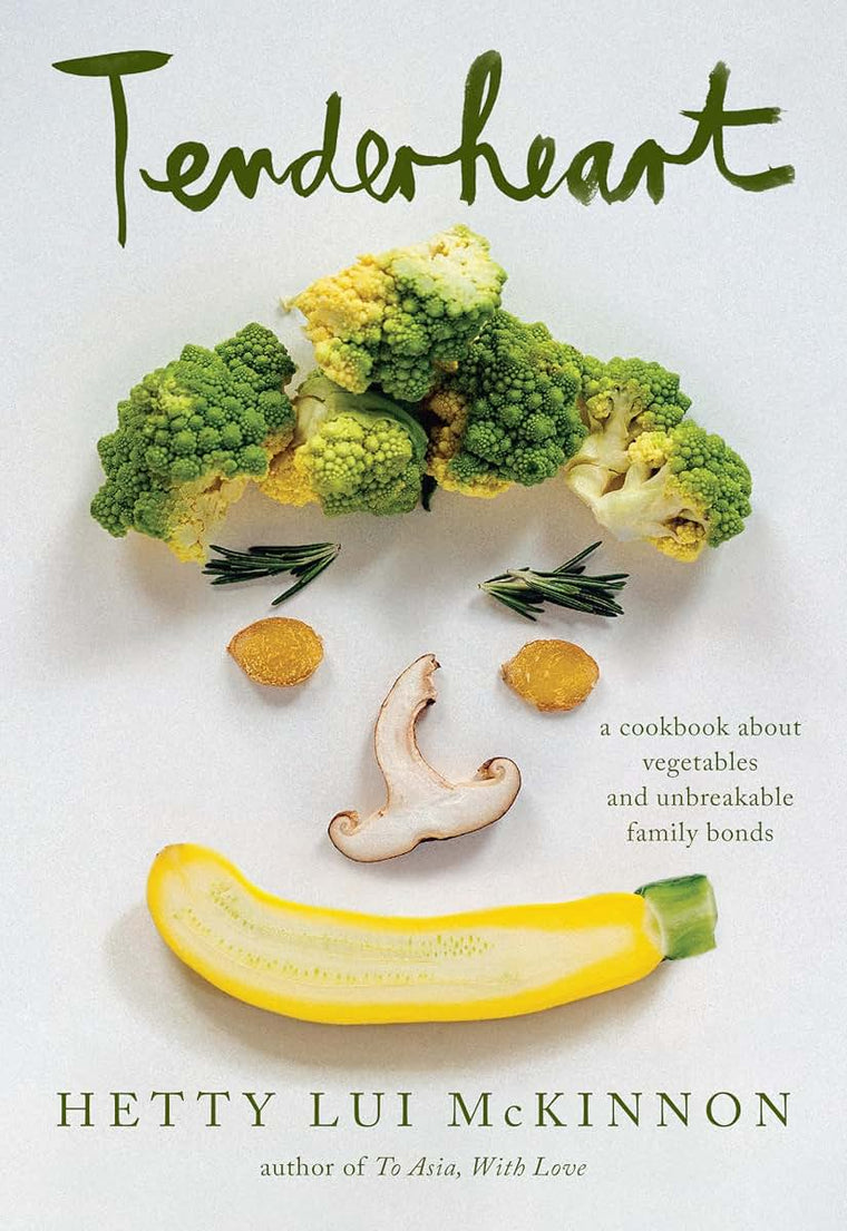 Tenderheart: A James Beard Award Winner: A Cookbook About Vegetables and Unbreakable Family Bonds