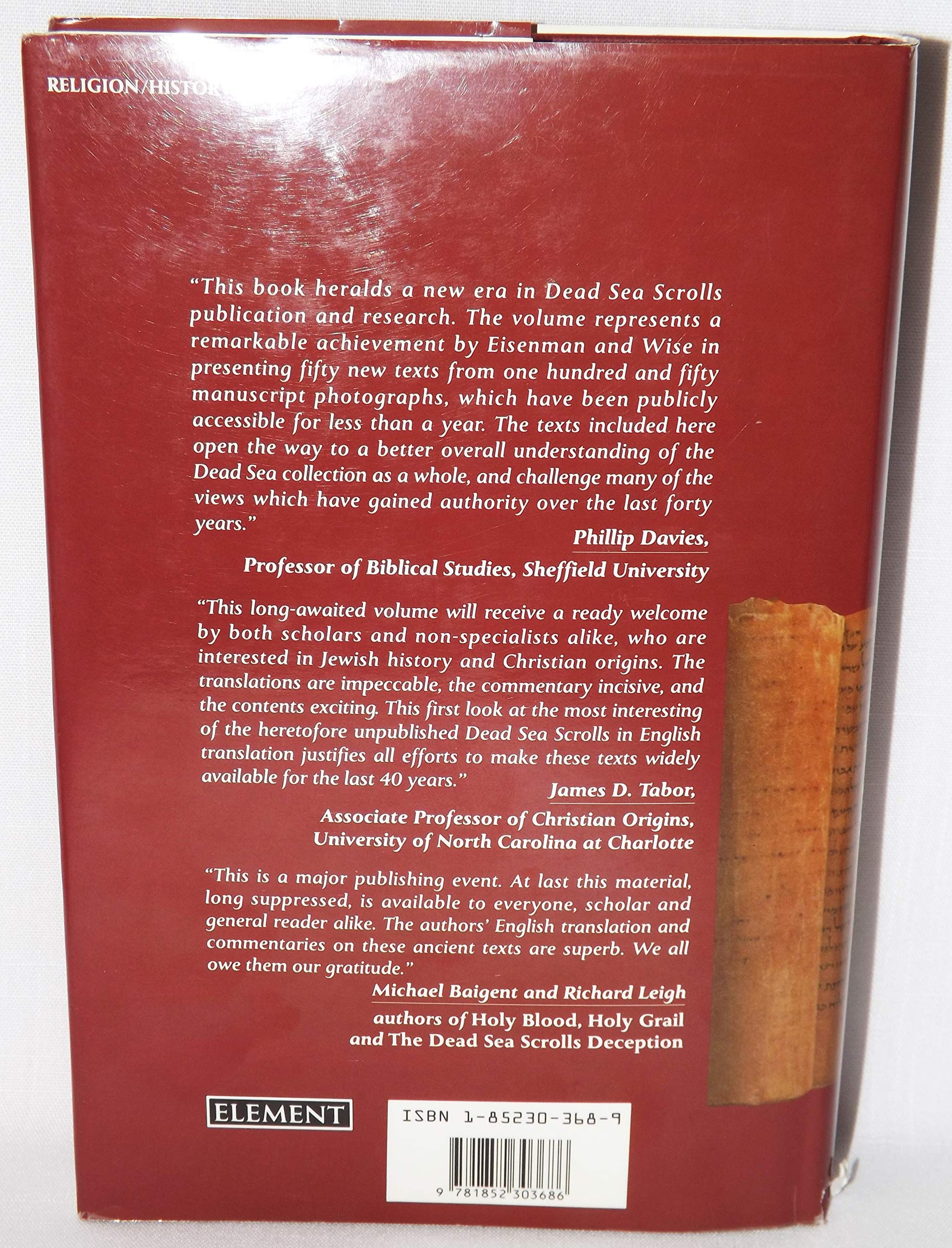 The Dead Sea Scrolls Uncovered: The First Complete Translation and Interpretation of 50 Key Documents Withheld for over 35 Years