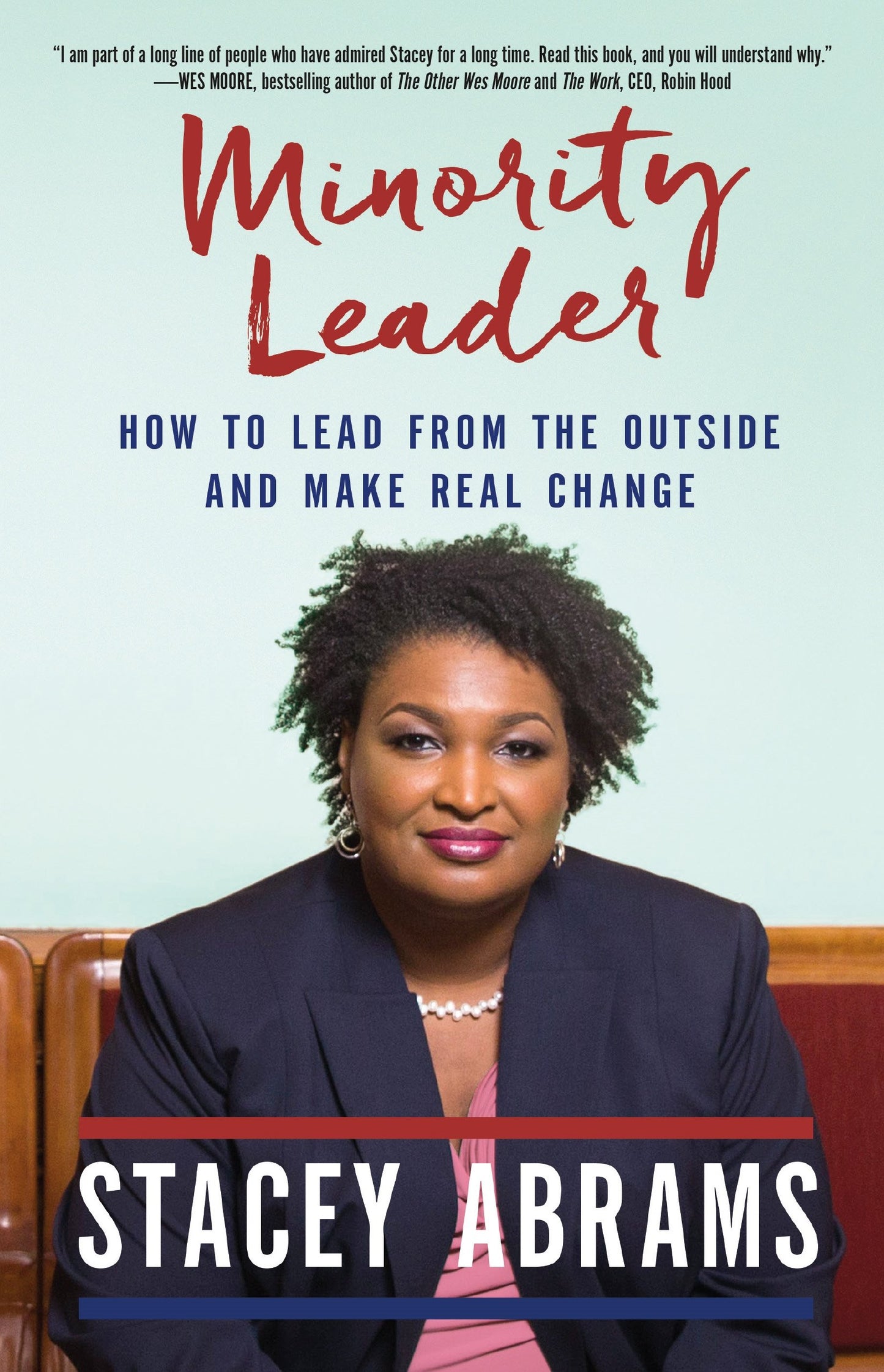 Minority Leader: How to Lead from the Outside and Make Real