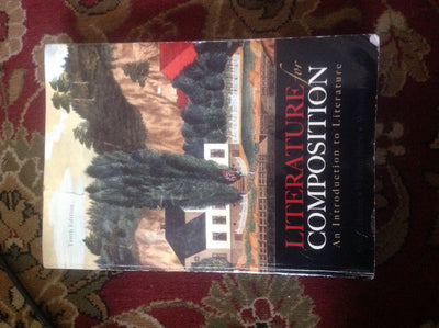 Literature for Composition: An Introduction to Literature (10th Edition)