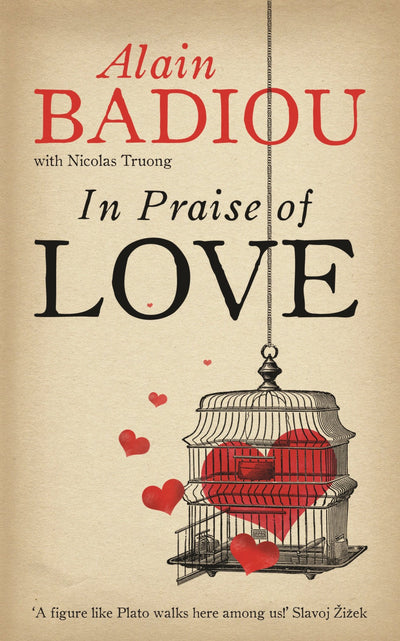 in praise of love. alain badiou with nicolas truong
