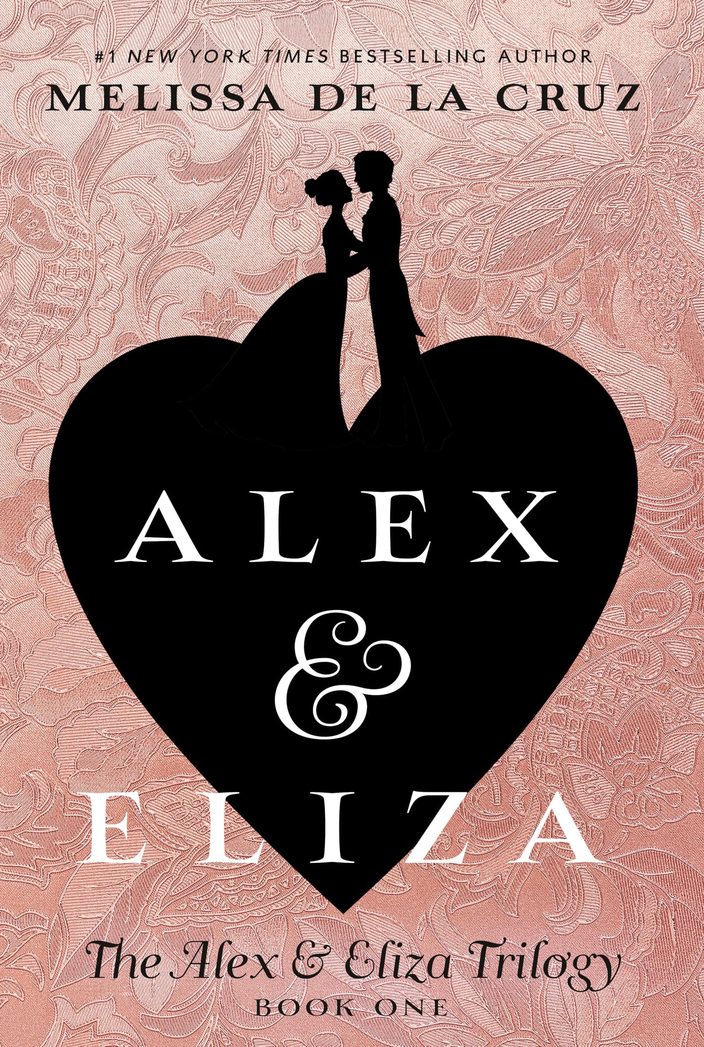 Alex & Eliza (The Alex & Eliza Trilogy) by de la Cruz, Melis
