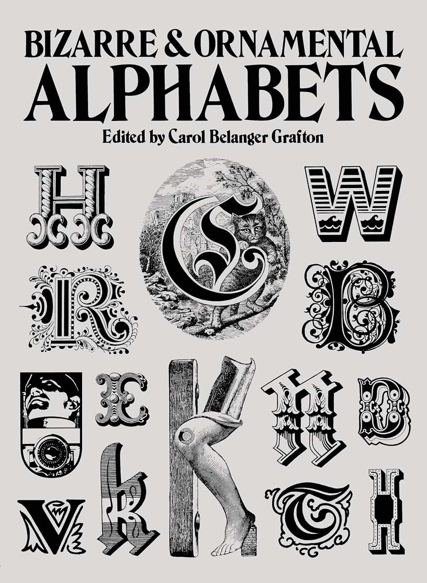 Bizarre and Ornamental Alphabets (Lettering, Calligraphy, Typography)