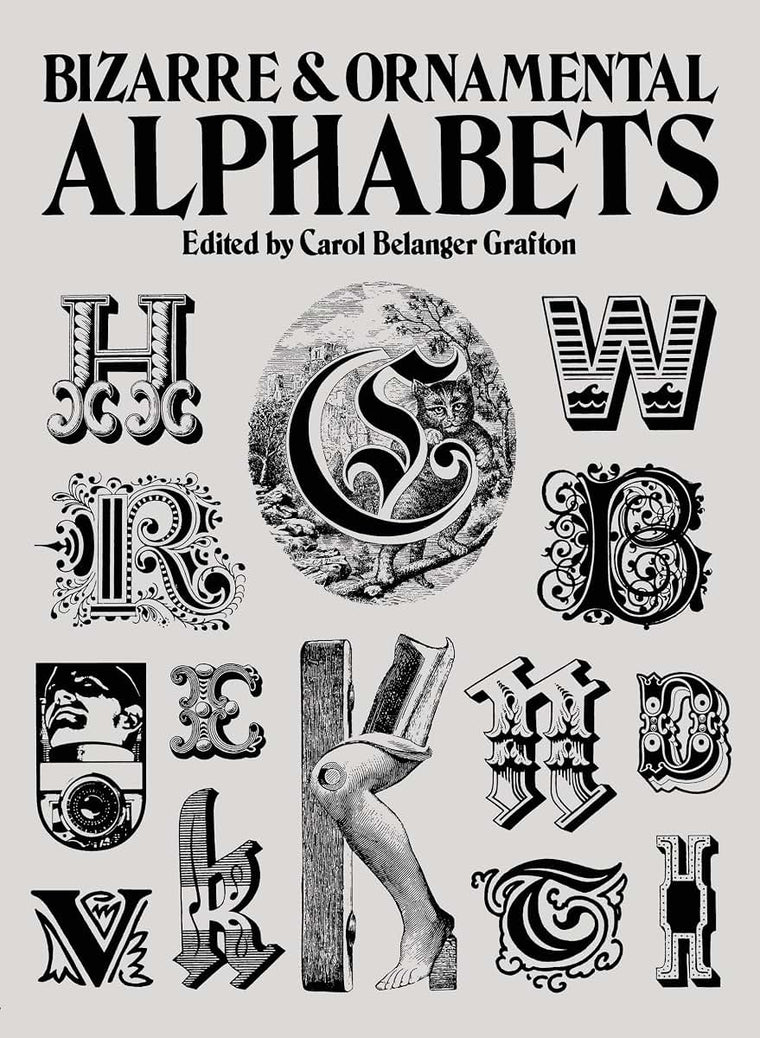 Bizarre and Ornamental Alphabets (Lettering, Calligraphy, Typography)