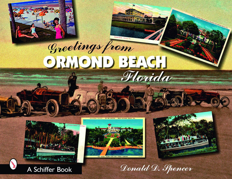 Greetings from Ormond Beach, Florida (Schiffer Books)