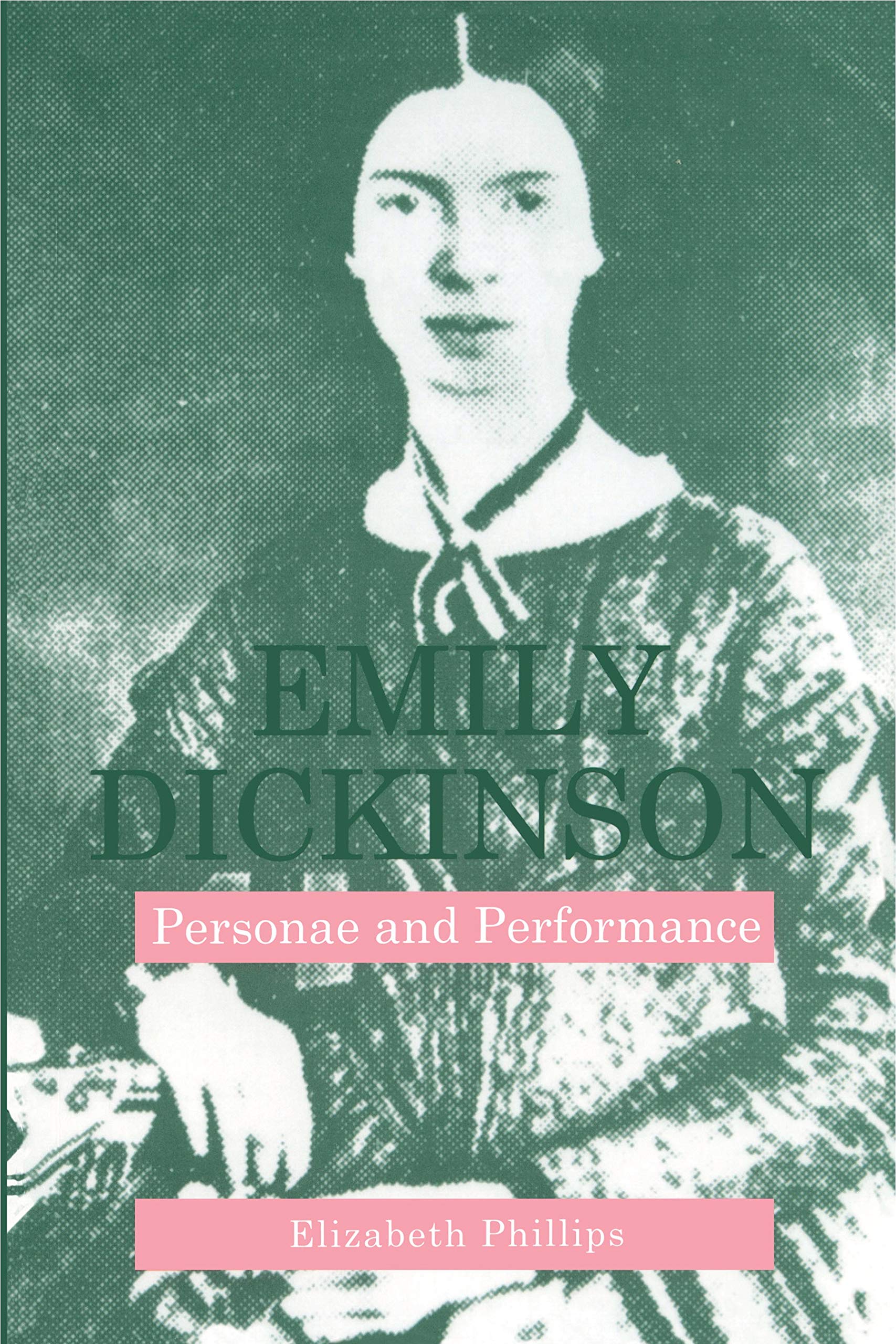 Emily Dickinson: Personae and Performance