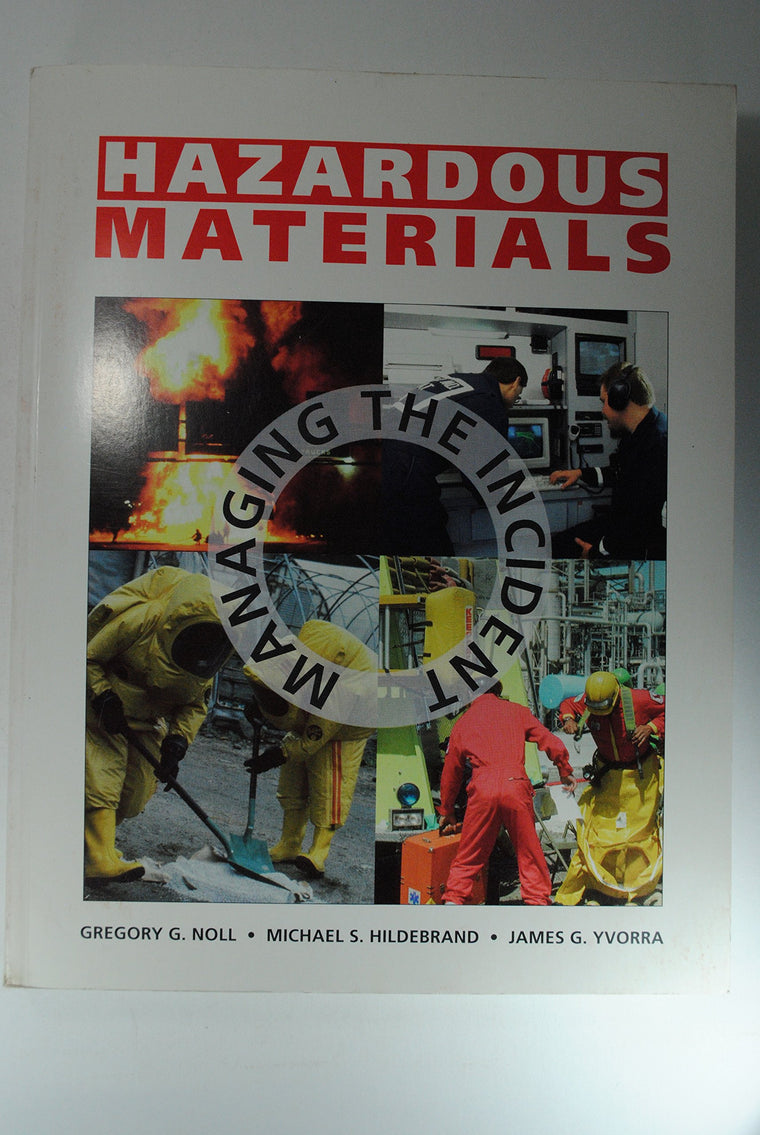 Hazardous Materials : Managing the Incident