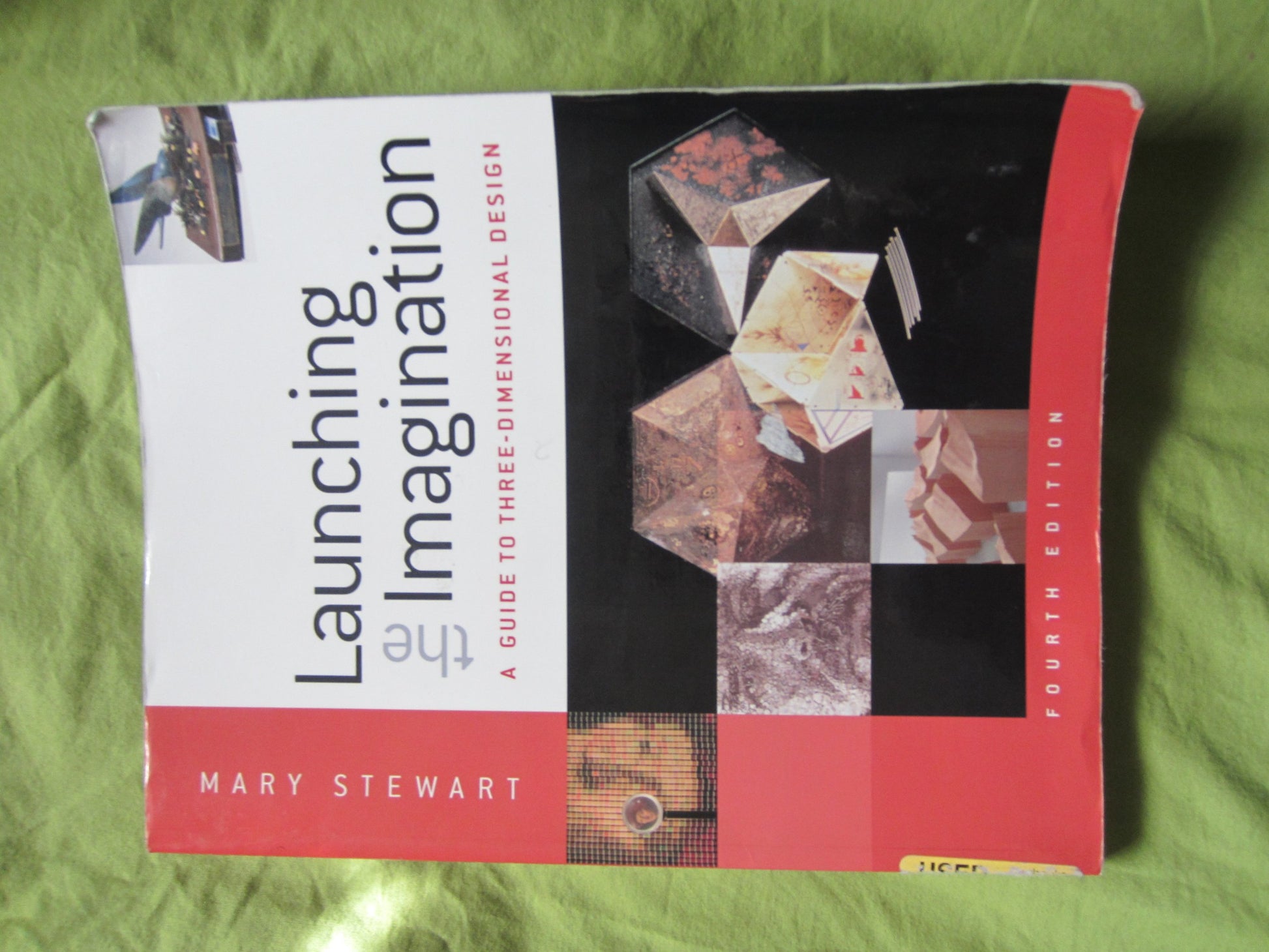 Launching the Imagination: A Guide to Three-Dimensional Design