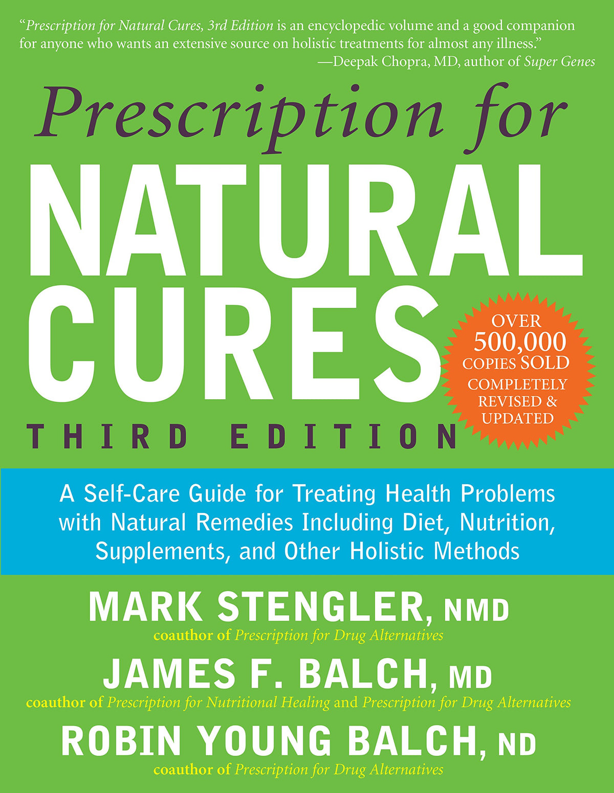 Prescription for Natural Cures (Third Edition): A Self-Care Guide for Treating Health Problems with Natural Remedies Including Diet, Nutrition, Supplements, and Other Holistic Methods