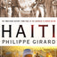Haiti: The Tumultuous History - From Pearl of the Caribbean to Broken Nation: The Tumultuous History - From Pearl of the Caribbean to Broken Nation