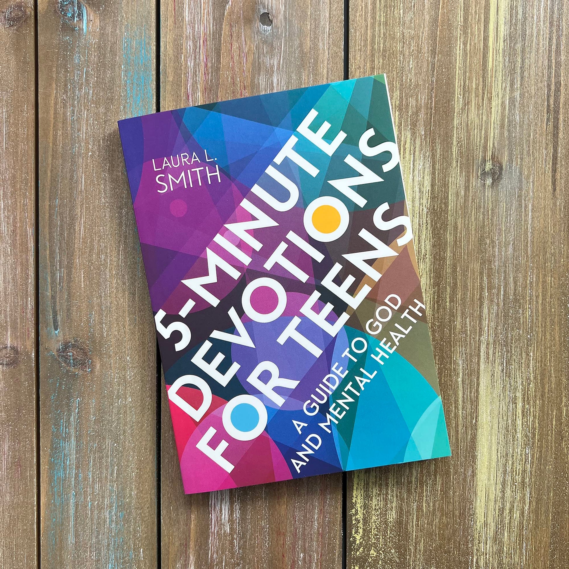 5-Minute Devotions for Teens: A Guide to God and Mental Health