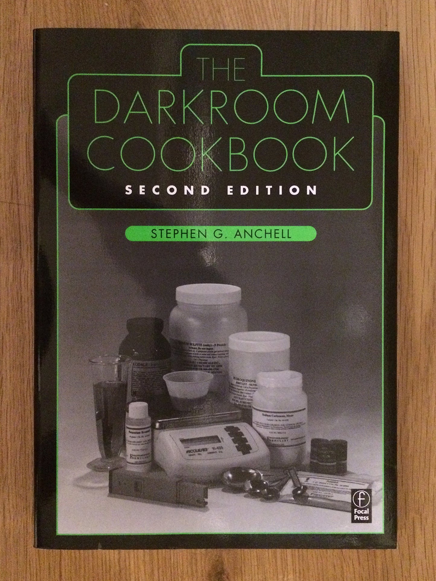 The Darkroom Cookbook (Alternative Process Photography) by A
