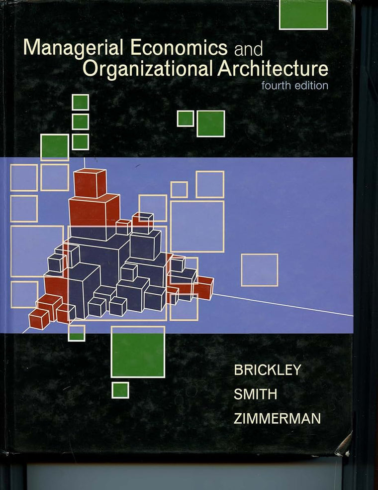 Managerial Economics & Organizational Architecture
