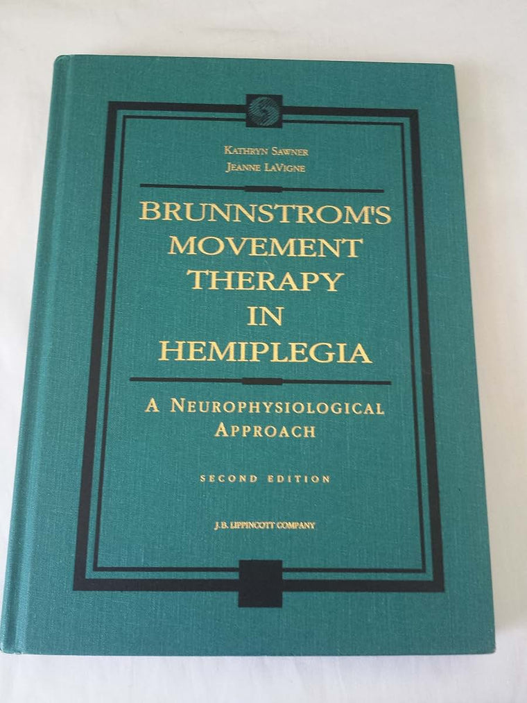 Brunnstroms Movement Therapy in Hemiplegia: A Neurophysiolog