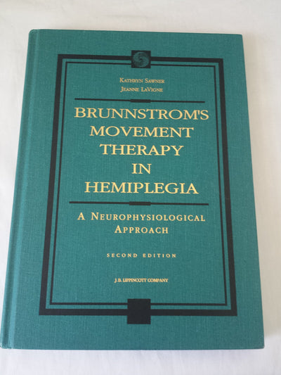 Brunnstroms Movement Therapy in Hemiplegia: A Neurophysiological Approach
