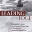 Leading at the Edge : Leadership Lessons from the Extraordinary Saga of Shackleton's Antarctic Expedition