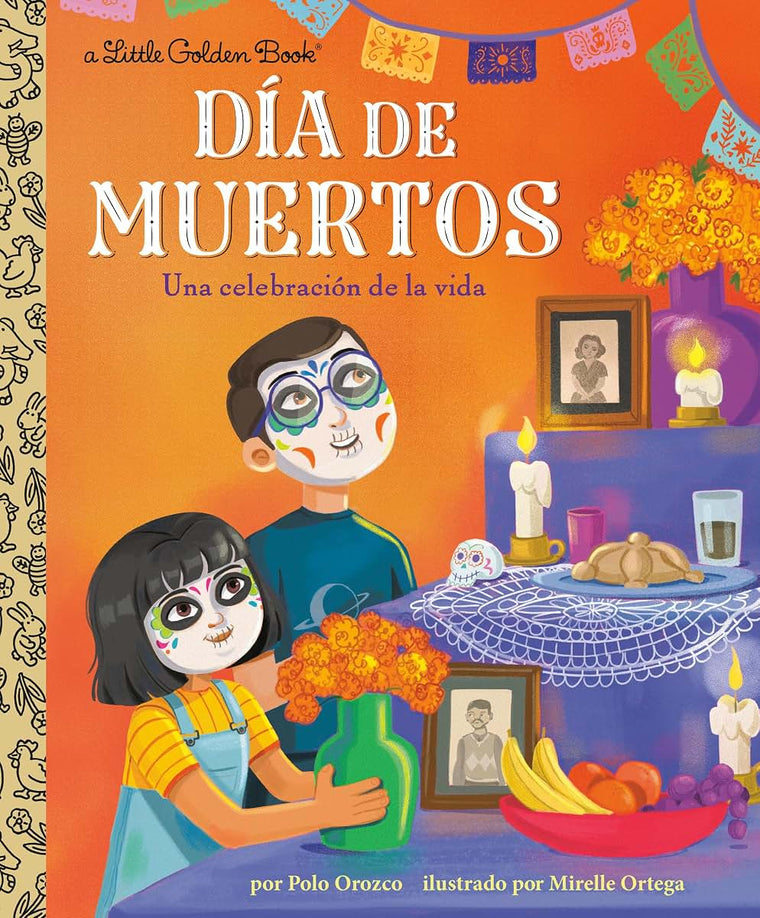 Da de Muertos: Una celebracin de la vida (Day of the Dead: A Celebration of Life Spanish Edition) (Little Golden Book)