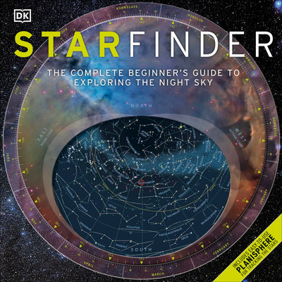 Starfinder: The Complete Beginner's Guide to Exploring the Night Sky