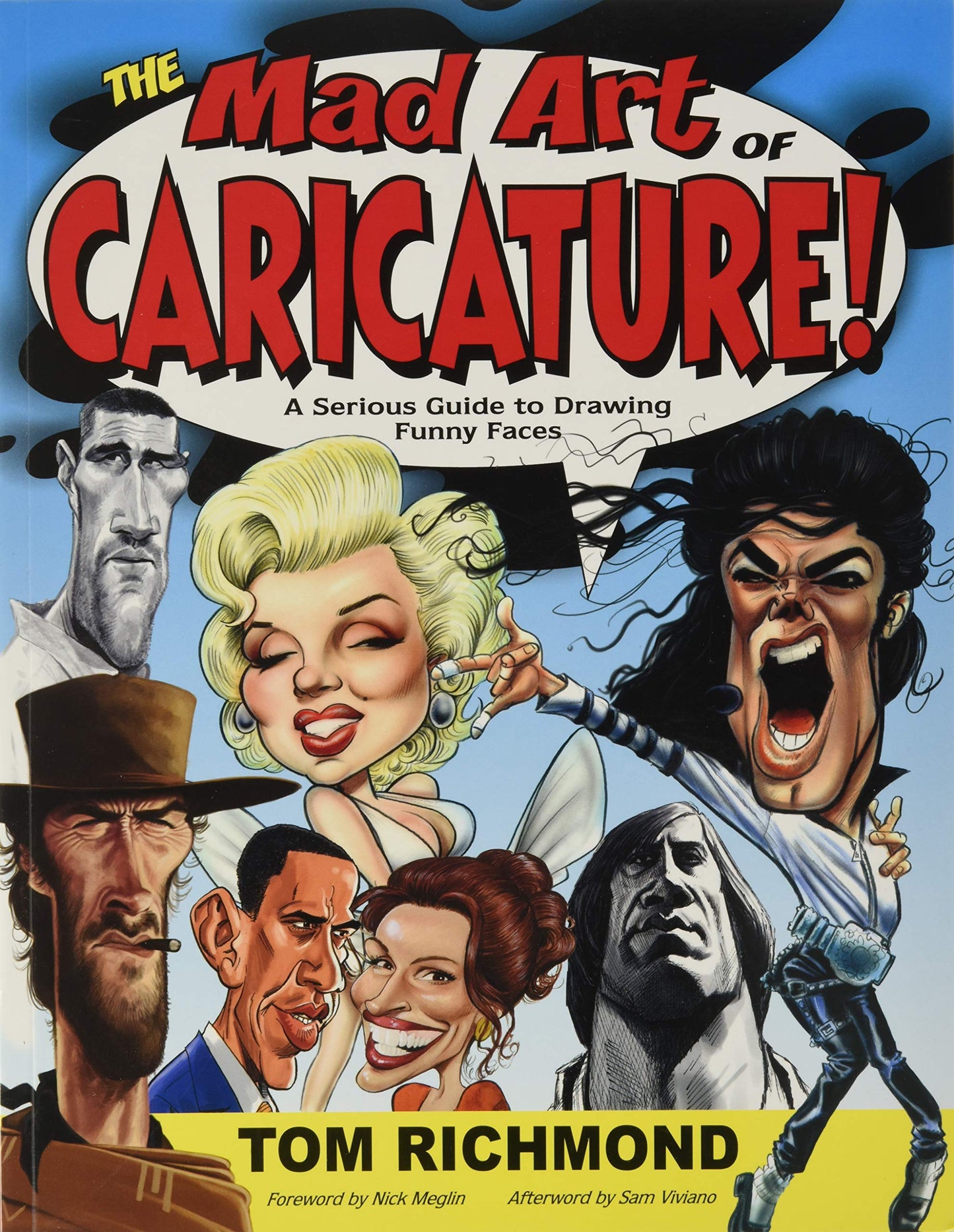 The Mad Art of Caricature!: A Serious Guide to Drawing Funny
