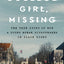 College Girl, Missing: The True Story of How a Young Woman D